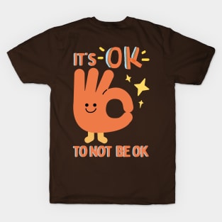 It's OK to not be OK T-Shirt